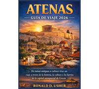 ATENAS GUÍA DE VIAJE 2026: De ruinas antiguas a cultura viva: un viaje a través de la historia, la cultura y los barrios de la capital atemporal de Grecia