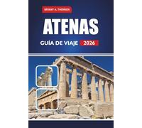 ATENAS GUÍA DE VIAJE 2026: El manual completo de Insider sobre sitios antiguos, secretos locales, recorridos gastronómicos, mapas y planificación ... para unas vacaciones inolvidables en Grecia.