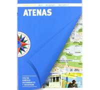 Atenas (Plano-Guía): Visitas, compras, restaurantes y escapadas