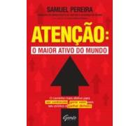 Atenção: O Maior Ativo Do Mundo (ebook)