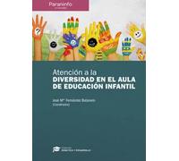 Atención a la diversidad en el aula de educación infantil // Colección: Didáctica y Desarrollo | José María Fernández Batanero