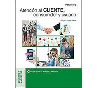 Atención Al Cliente Consumidor Y Usuario (ciclo Formativo Gs)