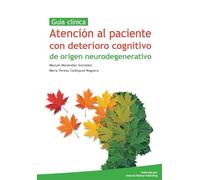 Atencion al paciente con deterioro cognitivo de origen neurodegenerativo