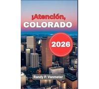 ¡Atención, Colorado 2026!: Guía del viajero moderno para descubrir los corredores aviares más impresionantes del estado.