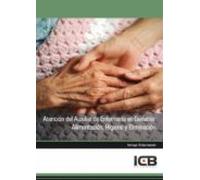 Atención Del Auxiliar De Enfermería En Geriatría: Alimentación Higiene