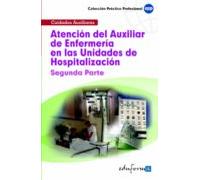 Atención del auxiliar de enfermería en las unidades de hospitalización. Segunda parte