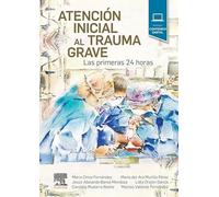 Atención inicial al trauma grave: Las primeras 24 horas