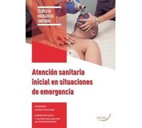 Atención sanitaria inicial en situaciones de emergencia (SIN COLECCION)