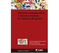 Atención socioeducativa a menores víctimas de violencia de género | María De Los Ángeles Olivares García, Rosario Mérida Serrano, María Elena Gonz