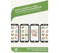 Atención telefónica en inglés en un servicio de emergencias 112: Léxico y estructuras lingüísticas en función del proceso establecido (Seguridad y medio ambiente)