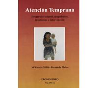 Atención temprana : desarrollo infantil, diagnóstico, trastornos e intervención