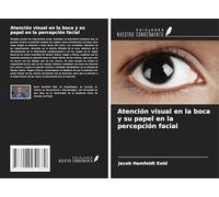 Atención visual en la boca y su papel en la percepción facial