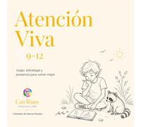 Atención Viva 9-12: Juego, estrategia y presencia para volver mejor (Colección Can Riure)