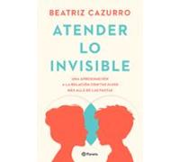 Atender lo invisible | Beatriz Cazurro