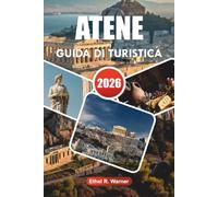 ATENE GUIDA DI TURISTICA 2026: Segreti da insider per esplorare le antiche rovine di Atene, i quartieri vivaci e le gite panoramiche di un giorno.
