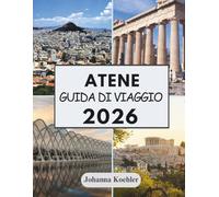 ATENE GUIDA DI VIAGGIO 2026