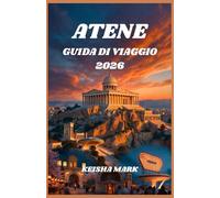 ATENE GUIDA DI VIAGGIO 2026