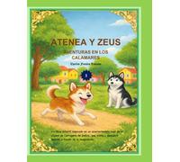 Atenea y Zeus: Aventuras En Los Calamares: Un libro infantil inspirado en la ciudad de Cartagena De Indias (Cuentos Ilustrados Infantiles Mi Primer Libro CFT.)