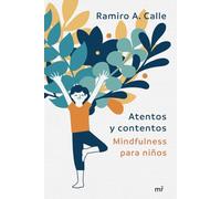 Atentos y contentos: Mindfulness para niños (NO FICCION)