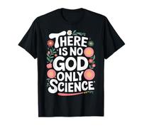 Ateo No hay Ciencia Sólo Dios Camiseta