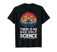 Ateo No hay Ciencia Sólo Dios Camiseta