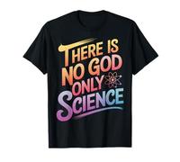 Ateo No hay Ciencia Sólo Dios Camiseta