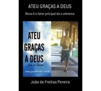 Ateu Graças A Deus (ebook)