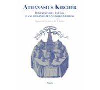 Athanasius Kircher. Itinerario del éxtasis o las imágenes de un saber universal: 114 (El Ojo del Tiempo)