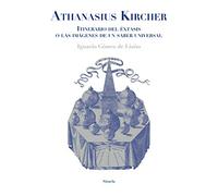 Athanasius Kircher. Itinerario del éxtasis o las imágenes de un saber universal: 114 (El Ojo del Tiempo)