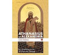 Athanasius of Alexandria: An Introduction to his Writings and Theology (Cascade Companions)
