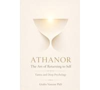 Athanor: The Art of Returning to the Self - Tantra and Deep Psychology