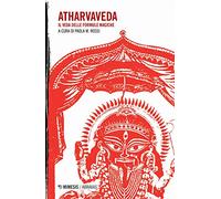 Atharvaveda. Il veda delle formule magiche (Abraxas)