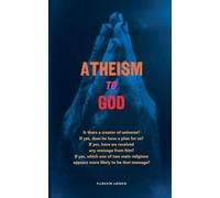 Atheism to God