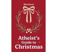 Atheist’s Guide to Celebrating Christmas