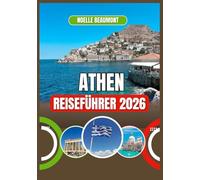 ATHEN REISEFÜHRER 2026 (Griechenland 2026: Aktualisierte Stadt-für-Stadt Reiseführer-Serie)