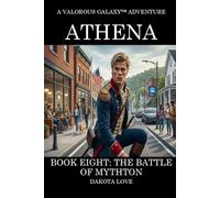 ATHENA Book Eight: The Battle of Mythton: 20 (Valorous Galaxy™)