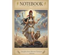Athena - The Art of Wisdom and Craft: A Greek Mythology Inspired Lined Notebook - Olympian Collection