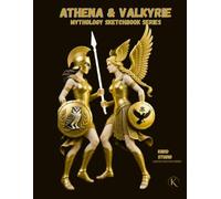 ATHENA & VALKYRIE: Duality of Legends - Artist Sketchbook: 120-Page Mythology Drawing Notebook for Tattoo Artists & Creators