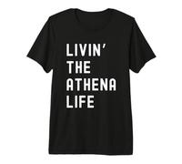 Athena viviendo la Vida de Athena Nombre Divertido Camiseta Premium