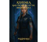 Athenea and The Night of the Broken Soul: Book 2 of the 'Athenea' fantasy saga (Athenea Chronicles)