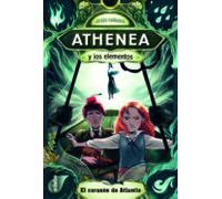 Athenea Y Los Elementos 2: El Corazon De Atlantis