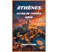 ATHÈNES GUIDE DE VOYAGE 2026