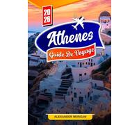 Athènes Guide de voyage 2026: Découvrez des joyaux cachés, des monuments historiques, des conseils de voyage et des expériences de vacances inoubliables