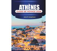 ATHÈNES GUIDE DE VOYAGE 2026: Explorez les ruines, la cuisine de rue, les musées et les promenades dans le quartier avec des conseils de planification