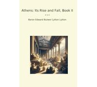 Athens: Its Rise and Fall, Book II (Classic Books)