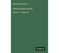 Athens: Its Rise and Fall: Volume 1 - in large print