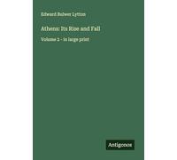 Athens: Its Rise and Fall: Volume 2 - in large print