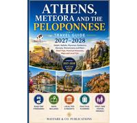 Athens, Meteora and the Peloponnese Travel Guide 2027-2028: Delphi, Nafplio, Mycenae, Epidaurus, Olympia, Monemvasia and Mani-Road Trips, Practical ... Tips (Wayfare & Co. Travel Guides Series)