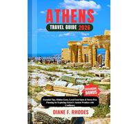 ATHENS TRAVEL GUIDE 2026: Essential Tips, Hidden Gems, Local Food Spots & Stress-Free Planning for Exploring Greece’s Ancient Wonders with Confidence