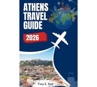 Athens Travel Guide 2026: Where History Meets the Mediterranean Sun, Local Experiences, Hidden Treasures, Places to Stay & How to Save